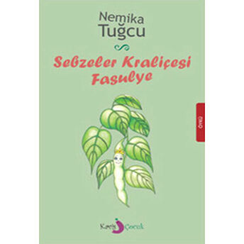 Sebzeler Kraliçesi Fasulye Nemika Tuğcu