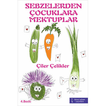 Sebzelerden Çocuklara Mektuplar Çiler Çelikler