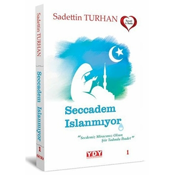 Seccadem Islanmıyor Sadettin Turhan