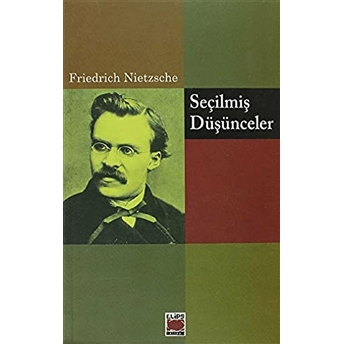 Seçilmiş Düşünceler Friedrich Wilhelm Nietzsche