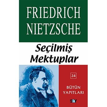 Seçilmiş Mektuplar Friedrich Wilhelm Nietzsche