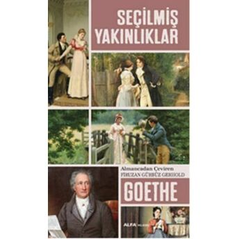 Seçilmiş Yakınlıklar Johann Wolfgang Von Goethe