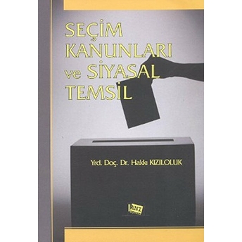 Seçim Kanunları Ve Siyasal Temsil-Hakkı Kızıloluk