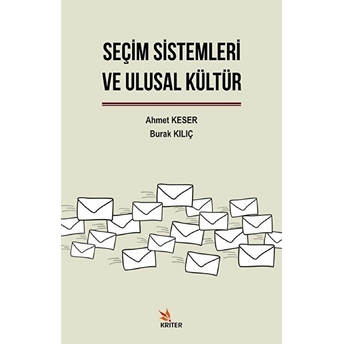 Seçim Sistemleri Ve Ulusal Kültür Burak Kılıç