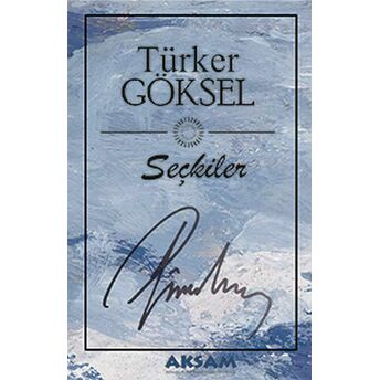 Seçkiler Türker Göksel