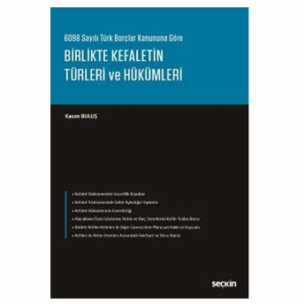 Seçkin Birlikte Kefaletin Türleri Ve Hükümleri Kasım Buluş