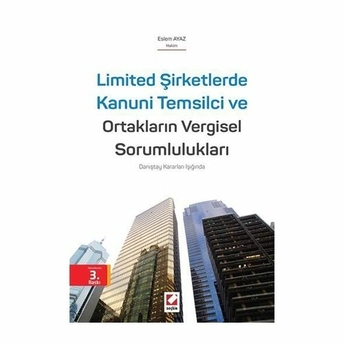 Seçkin Limited Şirketlerde Kanuni Temsilci Ve Ortakların Vergisel Sorumlulukları