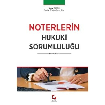 Seçkin Noterlerin Hukuki Sorumluluğu