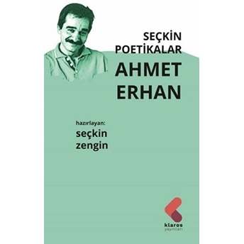 Seçkin Poetikalar Ahmet Erhan Seçkin Zengin