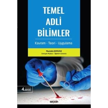 Seçkin Temel Adli Bilimler Mustafa Kaygısız