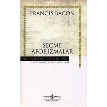 Seçme Aforizmalar - Hasan Ali Yücel Klasikleri Francis Bacon