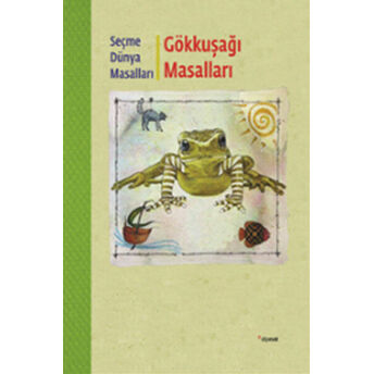 Seçme Dünya Masalları / Gökkuşağı Masalları / Çiroken Qozeqere Kolektif