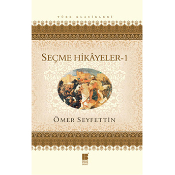 Seçme Hikayeler 1 Ömer Seyfettin