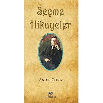 Seçme Hikayeler Anton Pavloviç Çehov