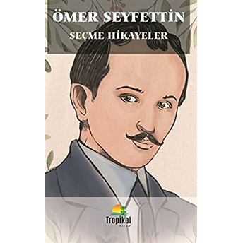 Seçme Hikayeler Ömer Seyfettin