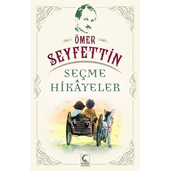 Seçme Hikayeler Ömer Seyfettin