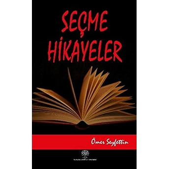 Seçme Hikayeler - Ömer Seyfettin