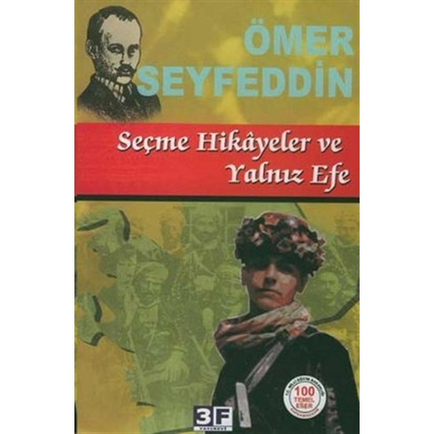 Seçme Hikayeler Ve Yalnız Efe Ömer Seyfettin