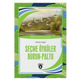 Seçme Öyküler Burun - Palto Dünya Çocuk Klasikleri (7-12 Yaş) Nikolay Gogol