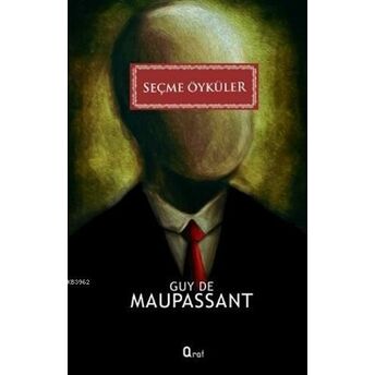 Seçme Öyküler Guy De Maupassant