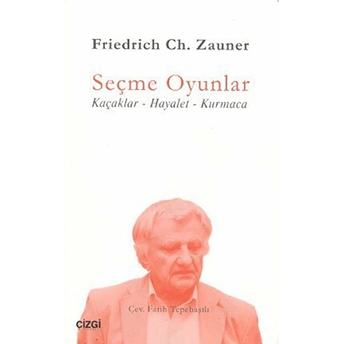 Seçme Oyunlar Friedrich Ch. Zauner