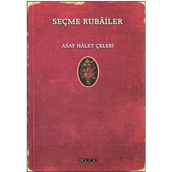 Seçme Rubailer Asaf Halet Çelebi