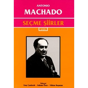 Seçme Şiirler (Antonio Machado) Antonio Machado