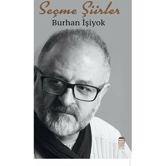 Seçme Şiirler Burhan Işiyok