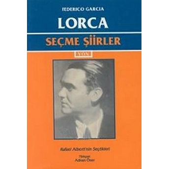 Seçme Şiirler (Federico Garcia Lorca) Federico Garcia Lorca