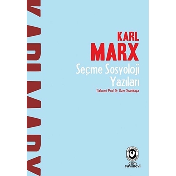 Seçme Sosyoloji Yazıları Karl Marx