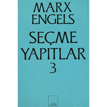 Seçme Yapıtlar Cilt: 3-Friedrich Engels