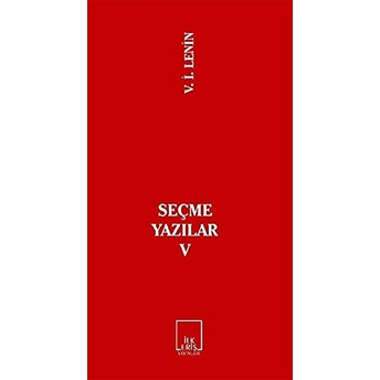 Seçme Yazılar 5-Vladimir Ilyiç Lenin