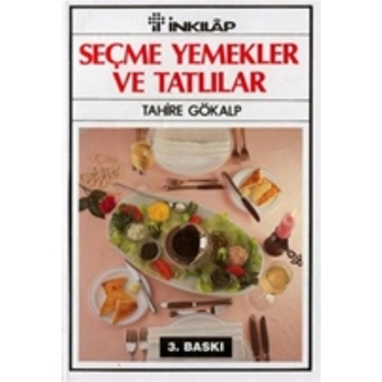 Seçme Yemekler Ve Tatlılar Tahire Gökalp