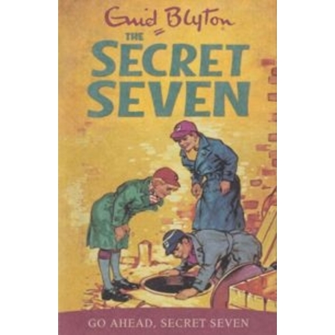 Secret Seven: Go Ahead Secret Seven: Book 5 Enid Blyton