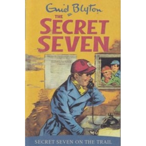 Secret Seven: Secret Seven On The Trail: Book 4 Enid Blyton