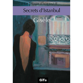 Secrets D'ıstanbul Gisele