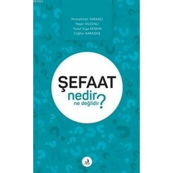 Şefaat Nedir Ne Değildir? Muhammet Tarakçı