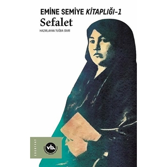 Sefalet - Emine Semiye Kitaplığı 1 Tuğba Sivri