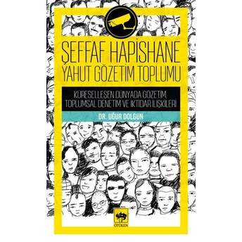 Şeffaf Hapishane Yahut Gözetim Toplumu Uğur Dolgun