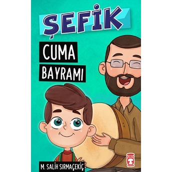 Şefik 4 - Cuma Bayramı Mehmet Salih Sırmaçekiç