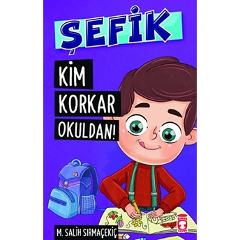 Şefik 5 - Kim Korkar Okuldan Mehmet Salih Sırmaçekiç