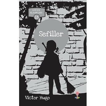 Sefiller - Çocuk Klasikleri 13 Victor Hugo