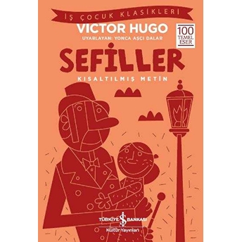 Sefiller - Iş Çocuk Klasikleri - Kısaltılmış Metin Victor Hugo