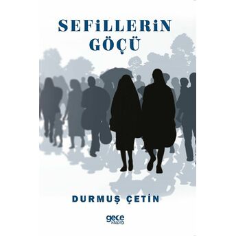 Sefillerin Göçü Durmuş Çetin