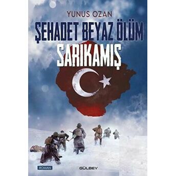 Şehadet Beyaz Ölüm Sarıkamış Yunus Ozan