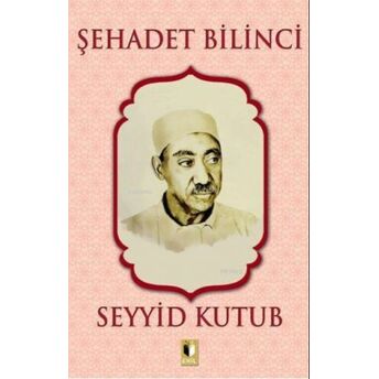 Şehadet Bilinci Seyyid Kutub