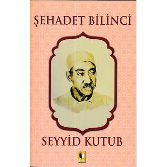 Şehadet Bilinci - Seyyid Kutub Seyyid Kutub