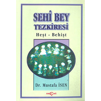 Sehi Bey Tezkiresi Heşt-Behişt Mustafa Isen