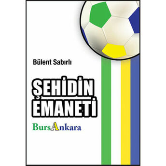 Şehidin Emaneti Bursankara (Cep Boy) Bülent Sabırlı