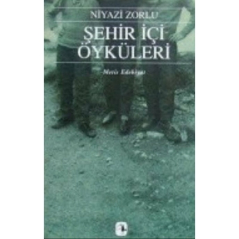 Şehir Içi Öyküler Niyazi Zorlu